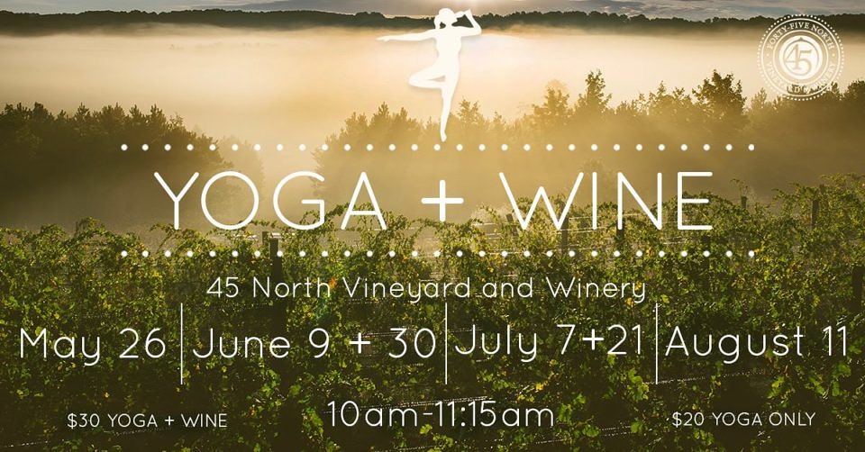 Yoga + Wine and 45 North Vineyard & Winery